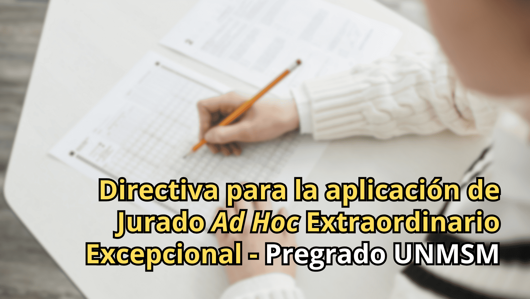 Directiva para la aplicación del Jurado Ad Hoc Extraordinario Excepcional - Pregrado UNMSM