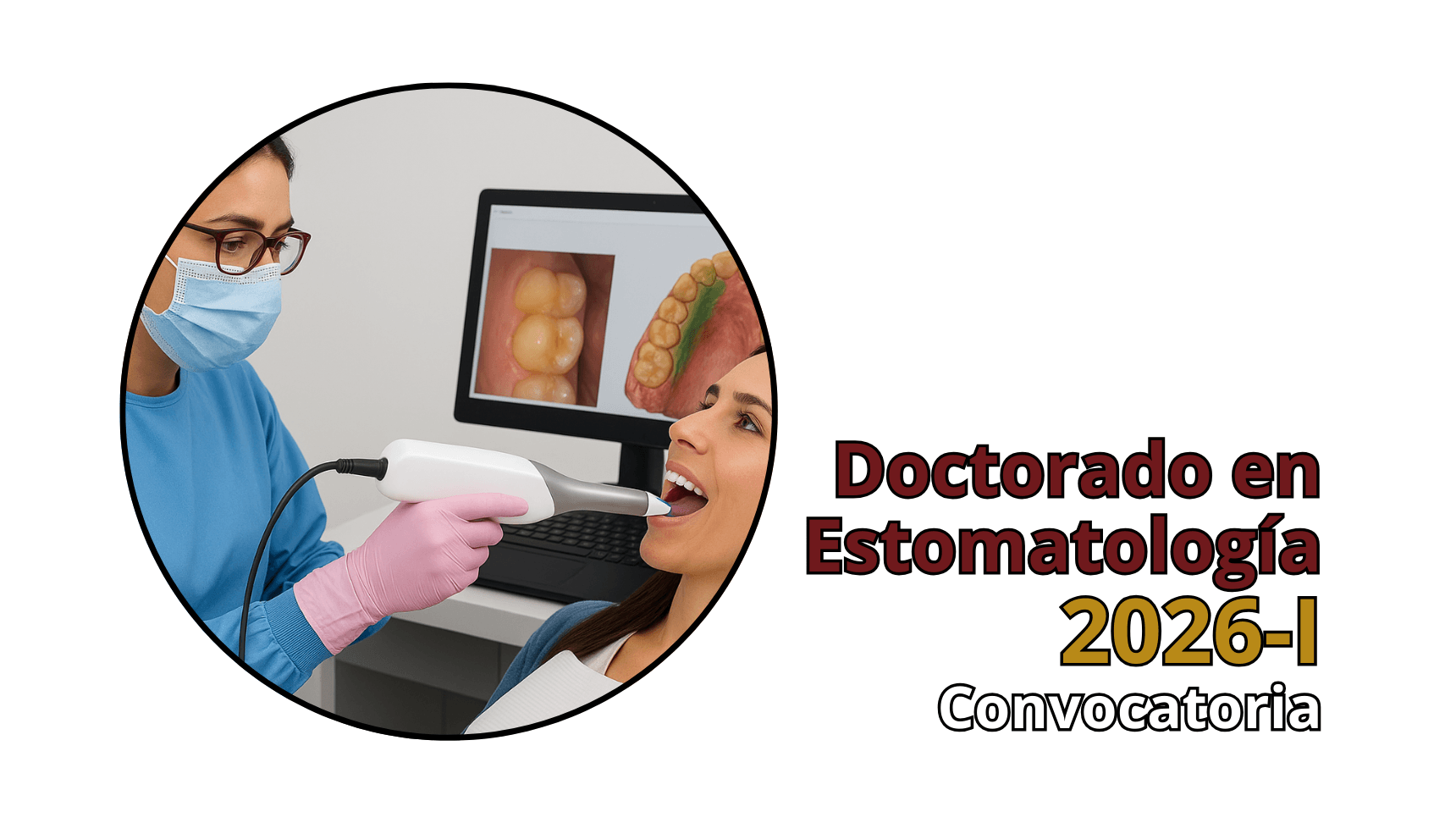 Programa de Doctorado en Estomatología - Convocatoria 2026-I
