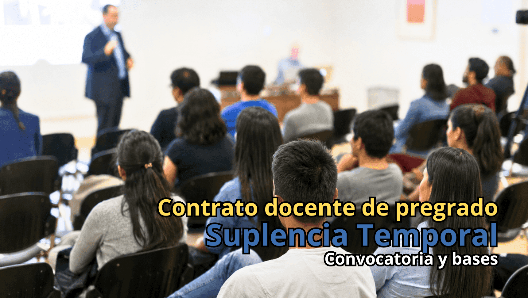 Convocatoria para el Contrato Docente de Pregrado por Suplencia Temporal - Modalidad presencial