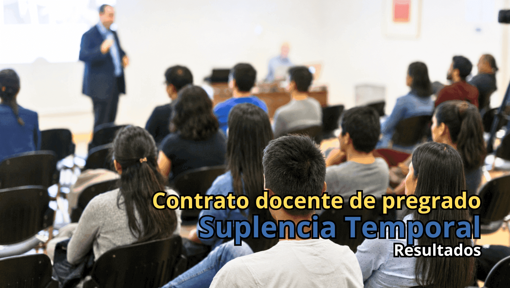 Resultados del Contrato Docente de Pregrado por Suplencia Temporal (Modalidad presencial)