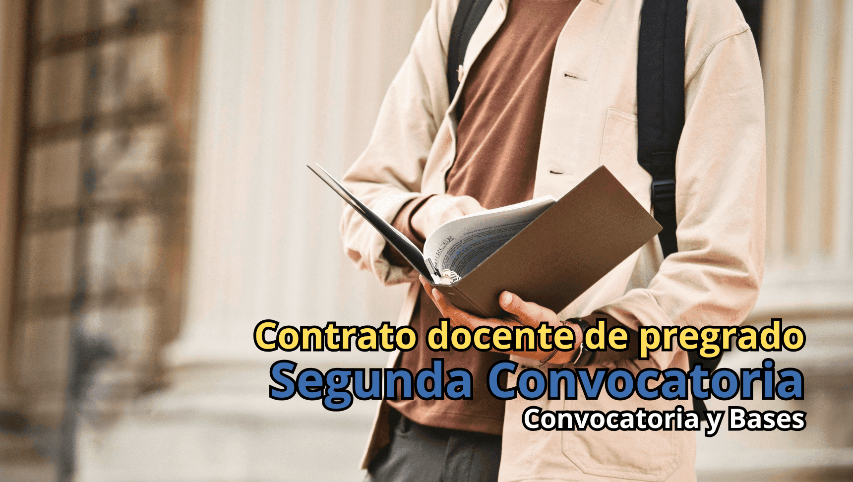 Convocatoria para el Contrato Docente de Pregrado - Segunda Convocatoria (Modalidad presencial)