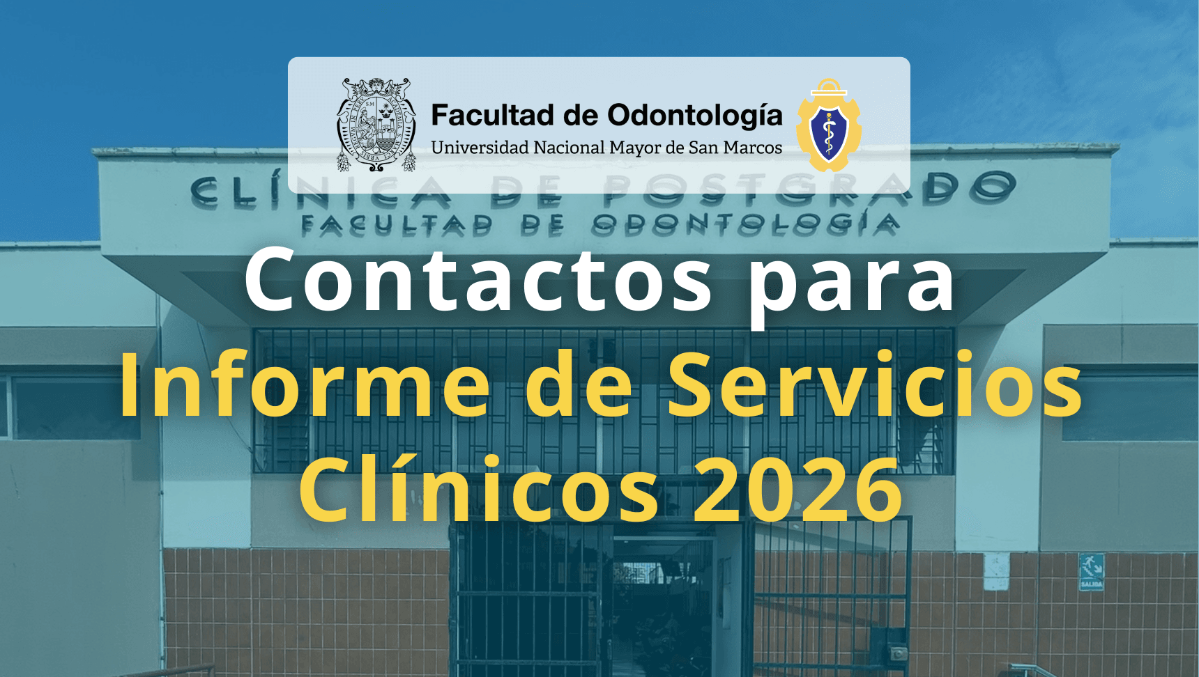 ¡Atención! Contactos para informes de servicios clínicos 2026 de la Facultad de Odontología