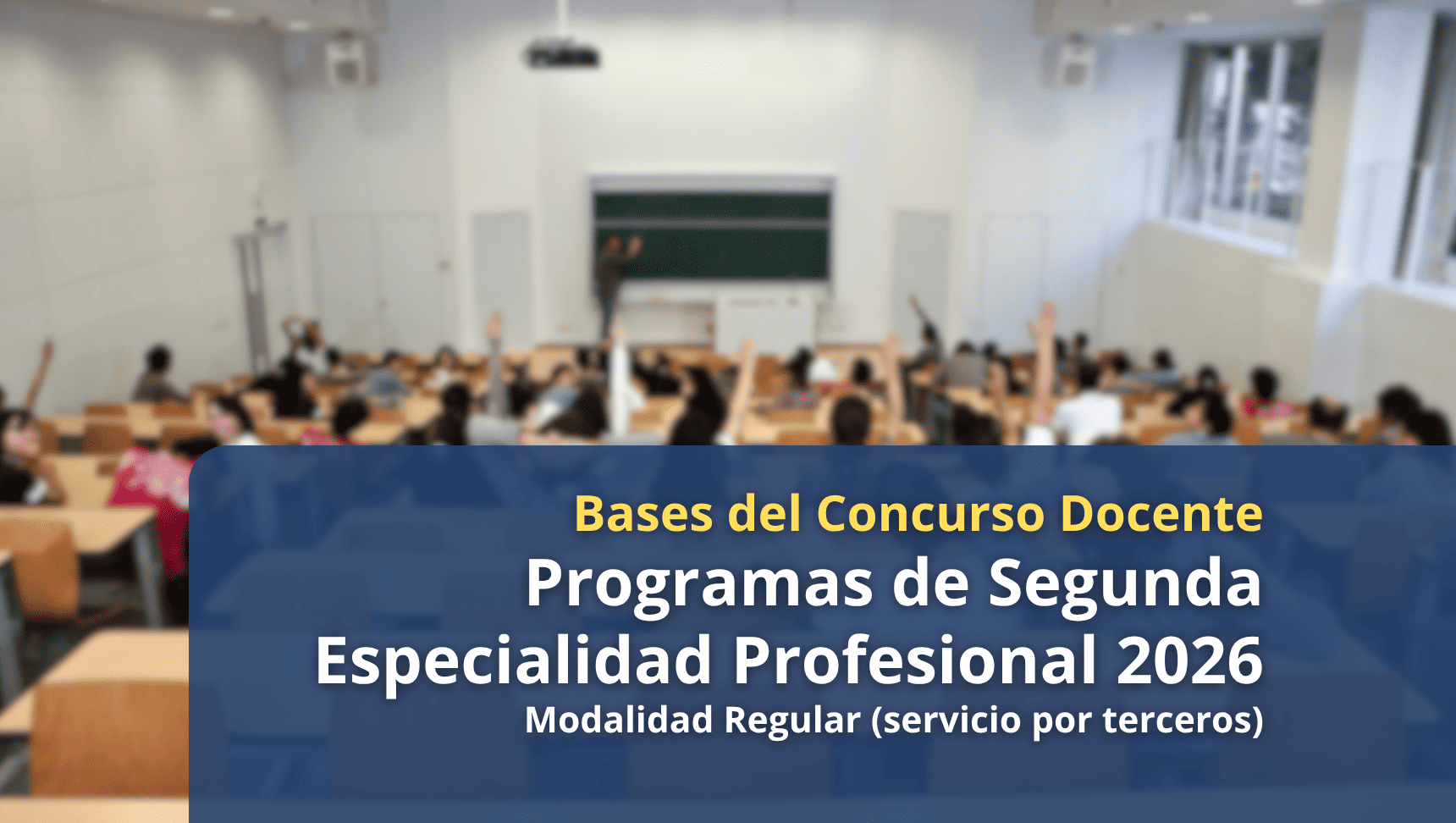Bases del Concurso Docentes del Programas de Segunda Especialidad Profesional 2026 - Modalidad regular (servicios por terceros)